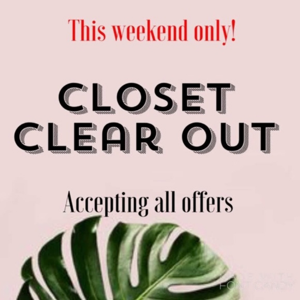 LAST CHANCE! CLOSING CLOSET 12/17!